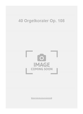 Niels Otto Raasted: 40 Orgelkoraler Op. 108: Orgue