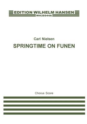 Carl Nielsen: Fynsk Forar: Chœur Mixte et Accomp.