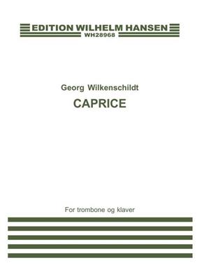 Georg Wilkenschildt: Caprice For Trombone and Piano: Trombone et Accomp.