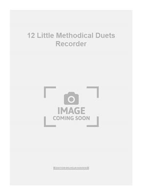 12 Little Methodical Duets Recorder