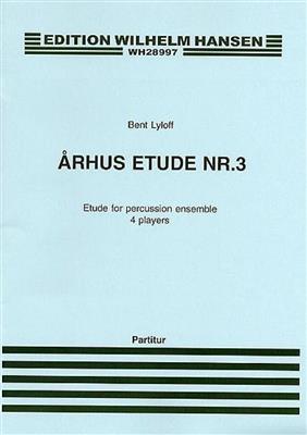 Bent Lylloff: Arhus Etude No. 3 For Percussion Ensemble: Percussion (Ensemble)