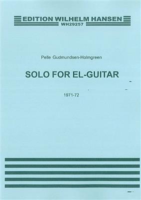 Pelle Gudmundsen-Holmgreen: Solo For Electric Guitar: Solo pour Guitare