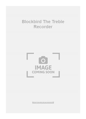Thommessen: Blockbird The Treble Recorder: Flûte à Bec