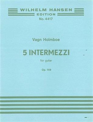 Vagn Holmboe: 5 Intermezzi Op. 149: Solo pour Guitare