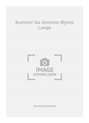 Erik Sommer: Sommer Ga Gennem Byens Lange: Chœur Mixte et Accomp.