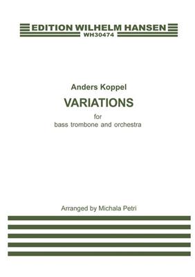 Anders Koppel: Variations For Bass Trombone and Orchestra: Trombone et Accomp.