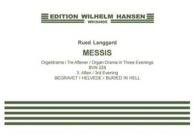 Rued Langgaard: Messis - 3rd Evening- Buried In Hell: Orgue