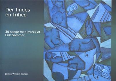 Erik Sommer: Der Findes En Frihed: Chant et Piano
