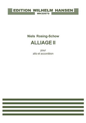 Niels Rosing-Schow: Alliage II: Alto et Accomp.