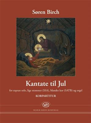 Søren Birch: Kantate til Jul: Voix Hautes et Piano/Orgue