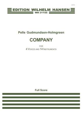 Pelle Gudmundsen-Holmgreen: Company for 4 Voices and 14 Instruments: Ensemble de Chambre