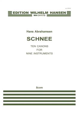 Hans Abrahamsen: Schnee - Ten Canons For Nine Instruments: Ensemble de Chambre
