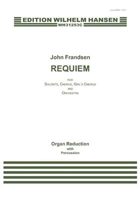 John Frandsen: Requiem: Chœur Mixte et Ensemble