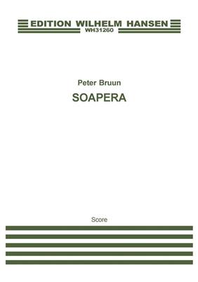 Peter Bruun: Soapera (Score): Orchestre Symphonique