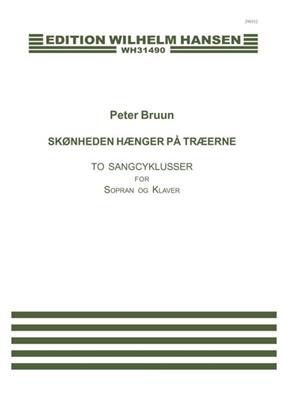 Peter Bruun: Skønheden Hænger På Træerne: Chant et Piano
