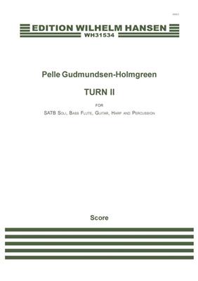 Pelle Gudmundsen-Holmgreen: Turn II: Chœur Mixte et Ensemble