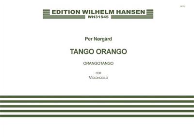 Per Nørgård: Tango Orango: Solo pour Violoncelle