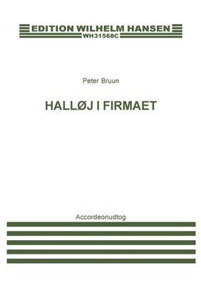 Peter Bruun: Halløj i Firmaet - En Kontoropera: Chant et Autres Accomp.