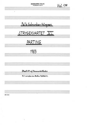 Pelle Gudmundsen-Holmgreen: String Quartet No.6 'Parting': Quatuor à Cordes