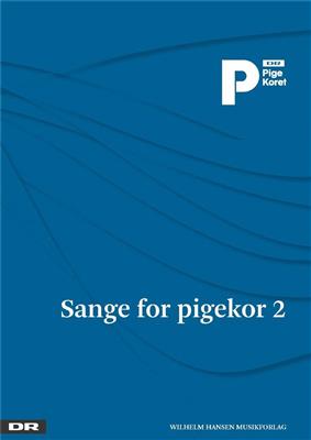 Phillip Faber: Sange For Pigekor 2 - DR PigeKoret: Voix Hautes et Accomp.