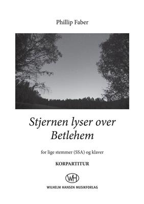 Phillip Faber: Stjernen Lyser Over Betlehem: Voix Hautes et Accomp.