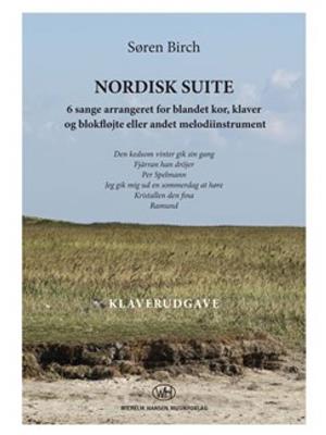 Nordisk Suite: (Arr. Søren Birch): Chœur Mixte et Accomp.
