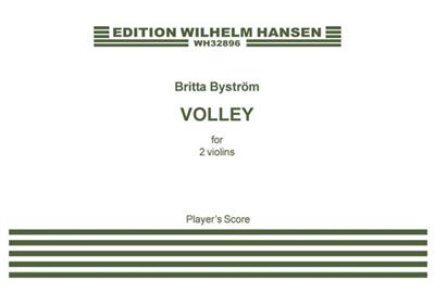 Britta Byström: Volley: Solo pour Violons
