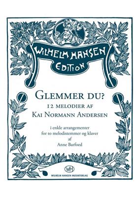 Glemmer Du - 12 Melodier Af Kai Normann Andersen: (Arr. Anne Barfoed): Autres Variations