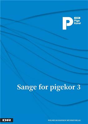 Phillip Faber: Sange For Pigekor 3 - DR Pigekoret: Voix Hautes et Piano/Orgue