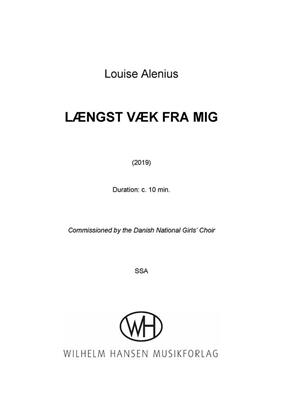 Louise Alenius: Længst væk fra mig: Voix Hautes et Accomp.