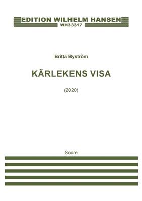 Britta Byström: Kõrlekens Visa: Chœur Mixte et Accomp.