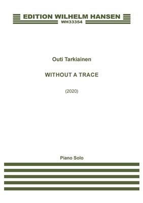Outi Tarkiainen: Without A Trace: Solo de Piano