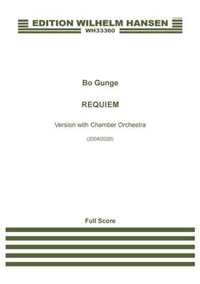 Bo Gunge: Requiem (Full Score): Chœur Mixte et Ensemble