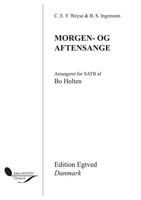 C.E.F. Weyse: Morgen- Og Aftensange: (Arr. Bo Holten): Chœur Mixte et Accomp.
