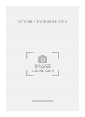 Bent Lorentzen: Circles - Trombone Solo: Solo pourTrombone