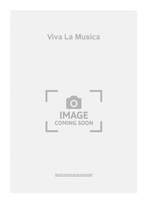 Viva La Musica: Chœur Mixte et Accomp.
