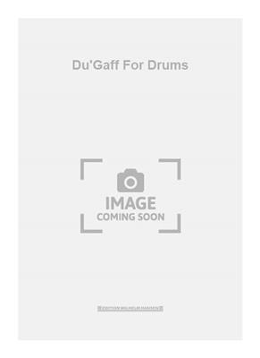 Du'Gaff For Drums