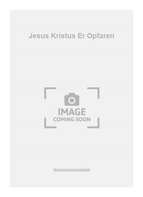 Søren Hedegaard Sørensen: Jesus Kristus Er Opfaren: Solo pour Chant