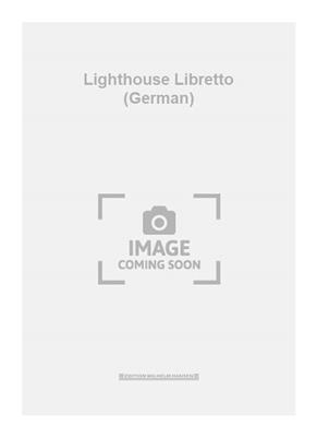 Peter Maxwell Davies: Lighthouse Libretto (German):