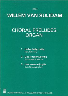 W. van Suydam: Choral Preludes 1: Orgue