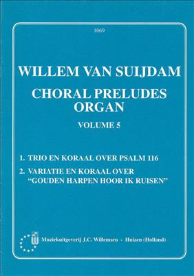 W. van Suijdam: Choral Preludes 5: Orgue