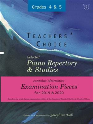 Josephine Koh: Teachers' Choice Exam Pieces 2019-20 Grades 4-5: Solo de Piano