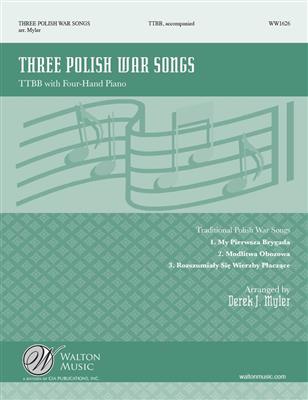 Three Polish War Songs: (Arr. Derek J. Myler): Voix Basses et Piano/Orgue