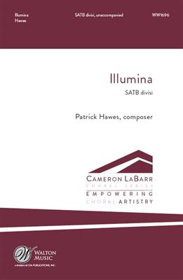 Patrick Hawes: Illumina: Chœur Mixte A Cappella