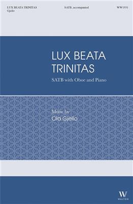 Ola Gjeilo: Lux Beata Trinitas: Chœur Mixte et Accomp.