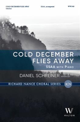 Cold December Flies Away: (Arr. Daniel Schreiner): Voix Hautes et Piano/Orgue
