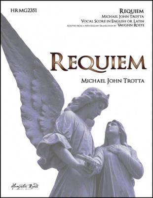 Michael John Trotta: Requiem: Chœur Mixte et Piano/Orgue