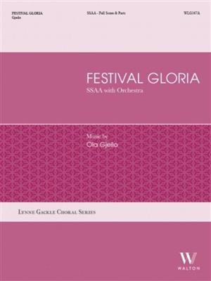 Ola Gjeilo: Festival Gloria: Voix Hautes et Ensemble