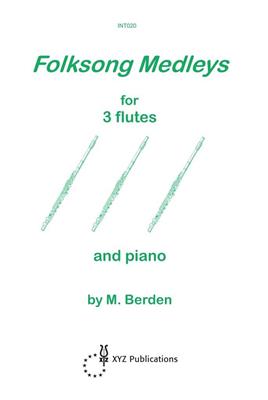 M. Berden: Folksong Medleys: Flûtes Traversières (Ensemble)