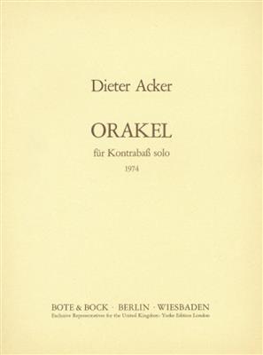 Dieter Acker: Orakel: Solo pour Contrebasse